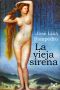 [Los Círculos del tiempo 01] • La vieja sirena